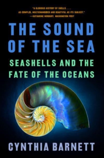 Barnett Cynthia (University Of Florida) - The Sound Of The Sea Seashells And The Fate Of The Oceans - Paperback