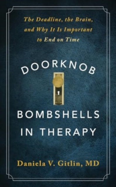Binding: Paperback
Description: What should a therapist do when a patient reveals critical information at the end of a session?
Title: Doorknob Bombshells In Therapy The Deadline The Brain And Why It Is Important To End On Time
Author(s): Gitlin Daniela V.
