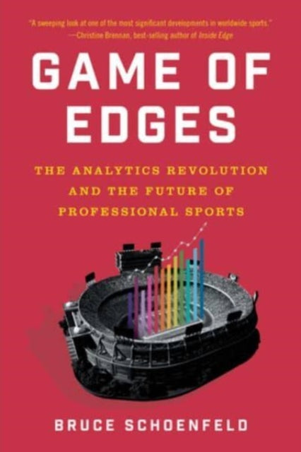 Schoenfeld Bruce - Game Of Edges The Analytics Revolution And The Future Of Professional Sports - Paperback