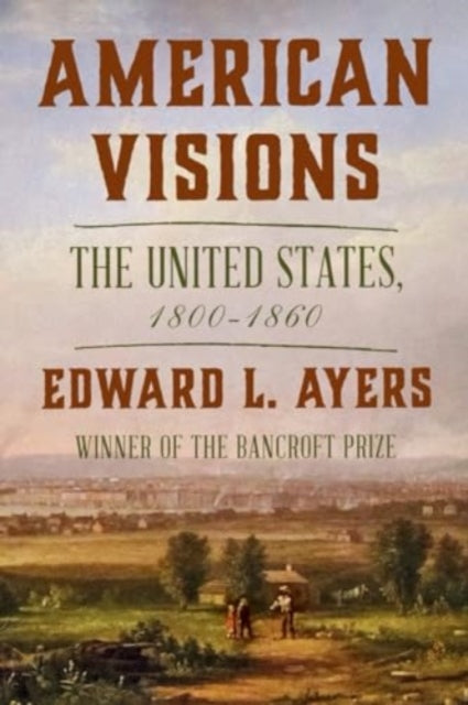 Binding: Paperback
Description: A revealing history of the formative period when voices of dissent and innovation defied power and created visions of America still resonant today
Title: American Visions The United States 1800 - 1860
Author(s): Ayers Edward L.