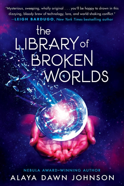 Johnson Alaya Dawn - The Library Of Broken Worlds - Hardcover