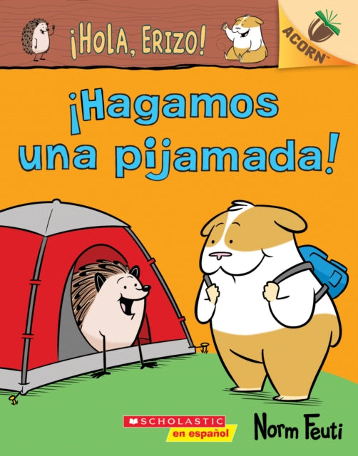 ! Hola Erizo! 2: ! Hagamos Una Pijamada! (Let's Have A Sleepover!) Un Libro De La Serie Acorn