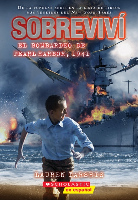 Tarshis Lauren - Sobrevivi El Bombardeo De Pearl Harbor 1941 (I Survived The Bombing Of Pearl Harbor 1941) - Paperback