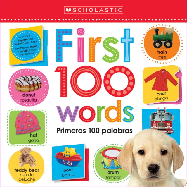 Scholastic - First 100 Words / Primeras 100 Palabras: Scholastic Early Learners (Lift The Flap) (Bilingual)