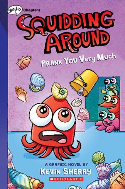 Sherry Kevin - Squidding Around: Prank You Very Much - Paperback