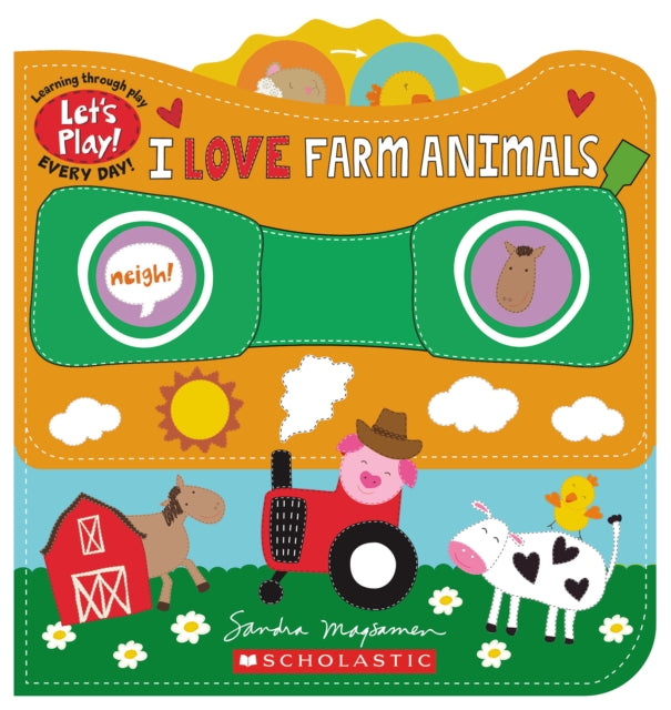 Magsamen Sandra - I Love Farm Animals (A Let's Play! Board Book)