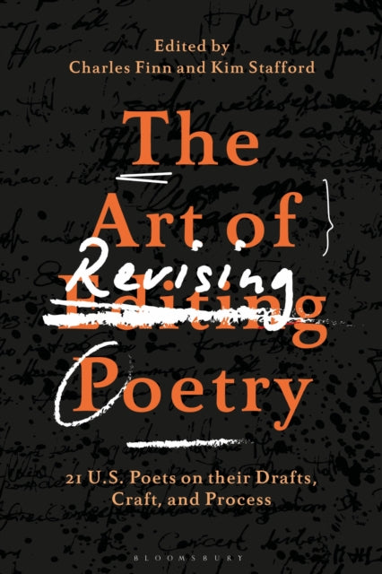 Bloomsbury Publishing Plc - The Art Of Revising Poetry 21 U. S. Poets On Their Drafts Craft And Process - Paperback