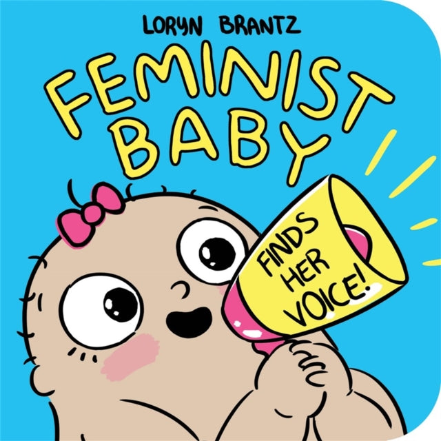 Brantz Loryn - Feminist Baby Finds Her Voice!