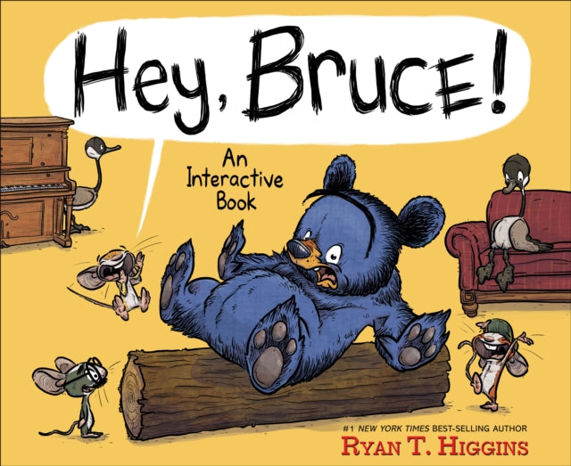 Binding: Hardcover
Description: Select Guide Rating
Title: Hey Bruce! An Interactive Book
Author(s): Higgins Ryan T.
Publisher: Disney Book Publishing Inc.
Barcode: 9781368084116
Pages: 48 Pages, 48 Illustrations, Unspecified
Publication Date: 9/20/2022
Category: Picture Books