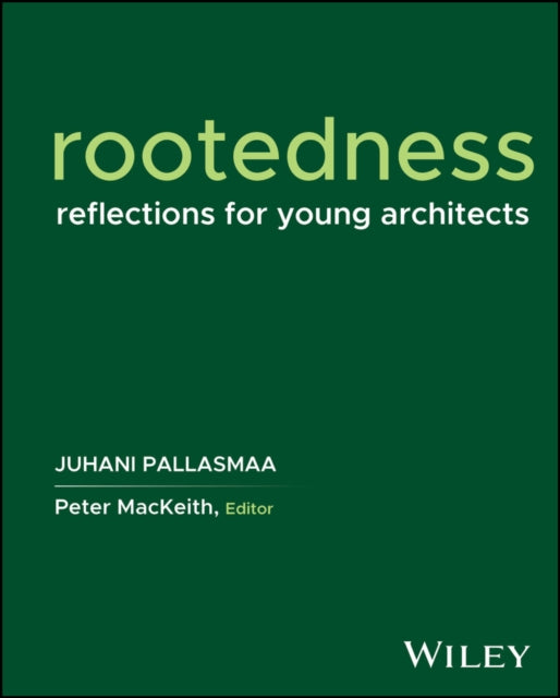 Binding: Hardcover
Description: rootedness Discover the insights and lessons of architect Juhani Pallasmaa In Rootedness: Reflections for Young Architects Juhani Pallasmaa delivers an insightful and expansive collection of his most compelling ideas into architecture's position among arts and culture.