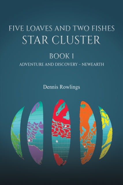 Rowlings Dennis - Five Loaves And Two Fishes - Star Cluster Book 1: Adventure And Discovery Newearth - Paperback