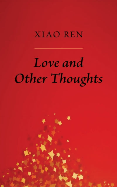 Binding: Paperback
Description: Select Guide Rating
Title: Love And Other Thoughts
Author(s): Ren Xiao
Publisher: Austin Macauley Publishers
Barcode: 9781398404199
Pages: 48 Pages, 0
Publication Date: 10/13/2023
Category: Poetry By Individual Poets