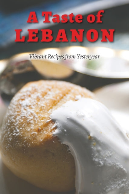 Binding: Paperback
Description: Select Guide Rating
Title: A Taste Of Lebanon Vibrant Recipes From Yesteryear
Author(s): Chahine Mervat
Publisher: Austin Macauley Publishers
Barcode: 9781398404342
Pages: 244 Pages, 0
Publication Date: 5/31/2022
Category: Cookery / Food & Drink Etc