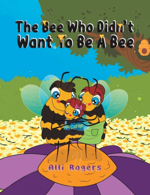 Binding: Paperback
Description: Select Guide Rating
Title: The Bee Who Didn't Want To Be A Bee
Author(s): Rogers Alli
Publisher: Austin Macauley Publishers
Barcode: 9781398415911
Pages: 34 Pages, 12
Publication Date: 7/29/2022
Category: Picture Storybooks