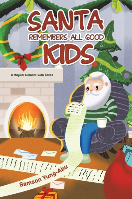 Binding: Paperback
Description: Select Guide Rating
Title: Santa Remembers All Good Kids A Magical Moment With Santa
Author(s): Yung - Abu Samson
Publisher: Austin Macauley Publishers
Barcode: 9781398416956
Pages: 46 Pages, 12
Publication Date: 11/30/2022
Category: Picture Storybooks