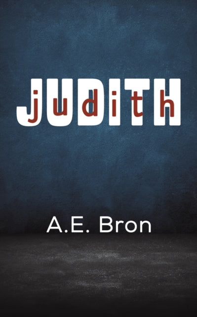 Binding: Paperback
Description: Select Guide Rating
Title: Judith
Author(s): Bron A. E.
Publisher: Austin Macauley Publishers
Barcode: 9781398419575
Pages: 210 Pages, 0
Publication Date: 6/30/2022
Category: Thriller / Suspense
