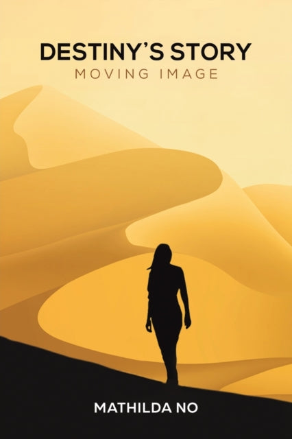 Binding: Paperback
Description: Select Guide Rating
Title: Destiny's Story Moving Image
Author(s): No Mathilda
Publisher: Austin Macauley Publishers
Barcode: 9781398419858
Pages: 226 Pages, 0
Publication Date: 6/23/2023
Category: Memoirs