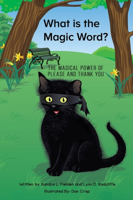 Binding: Paperback
Description: Select Guide Rating
Title: What Is The Magic Word? The Magical Power Of Please And Thank You
Author(s): Radcliffe Lynn D.