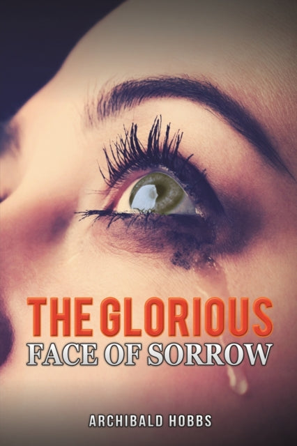 Binding: Paperback
Description: Select Guide Rating
Title: The Glorious Face Of Sorrow
Author(s): Hobbs Archibald
Publisher: Austin Macauley Publishers
Barcode: 9781398429314
Pages: 262 Pages, 0
Publication Date: 11/30/2022
Category: Modern & Contemporary Fiction