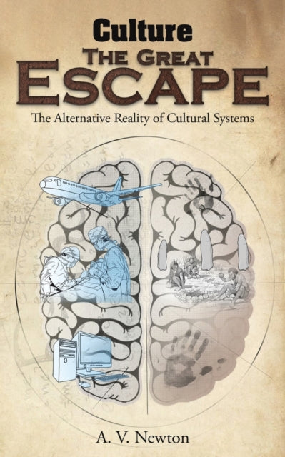 Binding: Paperback
Description: Select Guide Rating
Title: Culture: The Great Escape The Alternative Reality Of Cultural Systems
Author(s): Newton A. V.