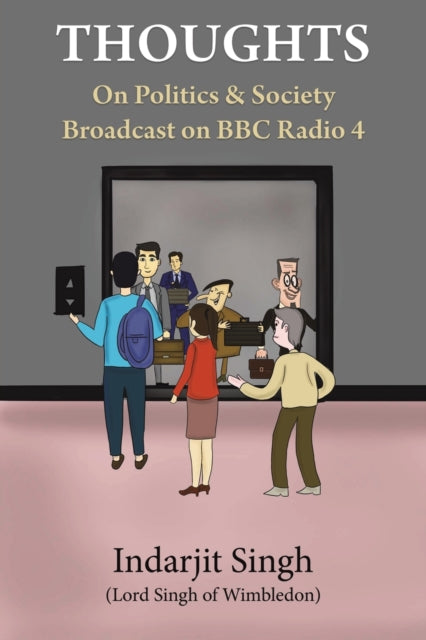 Binding: Paperback
Description: Select Guide Rating
Title: Thoughts On Politics & Society Broadcast On Bbc Radio 4
Author(s): Singh Indarjit
Publisher: Austin Macauley Publishers
Barcode: 9781398432840
Pages: 288 Pages, 0
Publication Date: 3/3/2023
Category: Religion & Politics