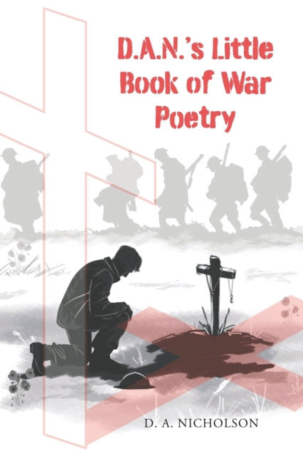 Binding: Paperback
Description: Select Guide Rating
Title: D. A. N's Little Book Of War Poetry
Author(s): Nicholson D. A.
Publisher: Austin Macauley Publishers
Barcode: 9781398435452
Pages: 88 Pages, 10
Publication Date: 8/31/2022
Category: Poetry By Individual Poets