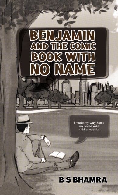 Binding: Paperback
Description: Select Guide Rating
Title: Benjamin And The Comic Book With No Name
Author(s): Bhamra B S
Publisher: Austin Macauley Publishers
Barcode: 9781398437739
Pages: 126 Pages, 0
Publication Date: 3/31/2023
Category: Adventure
