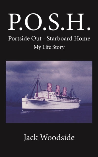 Binding: Paperback
Description: Select Guide Rating
Title: P. O. S. H. Portside Out - Starboard Home My Life Story
Author(s): Woodside Jack
Publisher: Austin Macauley Publishers
Barcode: 9781398438859
Pages: 236 Pages, 0
Publication Date: 6/30/2022
Category: Autobiography: General