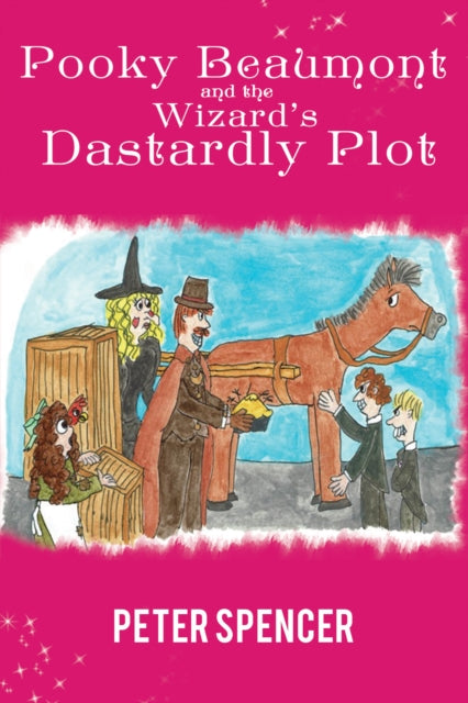 Spencer Peter - Pooky Beaumont And The Wizard's Dastardly Plot - Paperback