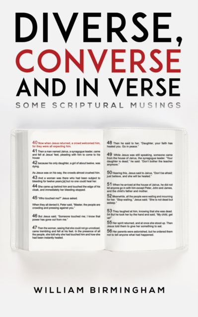 Binding: Paperback
Description: Select Guide Rating
Title: Diverse Converse And In Verse Some Scriptural Musings
Author(s): Birmingham William
Publisher: Austin Macauley Publishers
Barcode: 9781398442740
Pages: 150 Pages, 0
Publication Date: 4/28/2023
Category: Poetry