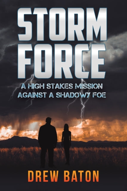 Binding: Paperback
Description: Select Guide Rating
Title: Storm Force A High Stakes Mission Against A Shadowy Foe
Author(s): Baton Drew
Publisher: Austin Macauley Publishers
Barcode: 9781398443082
Pages: 240 Pages, 0
Publication Date: 3/31/2023
Category: Thriller / Suspense