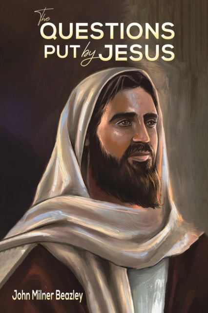 Binding: Paperback
Description: Select Guide Rating
Title: The Questions Put By Jesus
Author(s): Beazley John Milner
Publisher: Austin Macauley Publishers
Barcode: 9781398445918
Pages: 252 Pages, 0
Publication Date: 10/31/2022
Category: Religious Fundamentalism