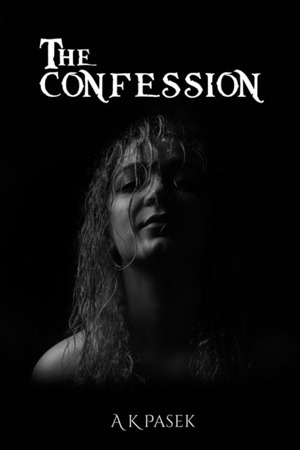 Binding: Paperback
Title: The Confession
Author(s): Pasek A K
Publisher: Austin Macauley Publishers
Barcode: 9781398448377
Pages: 260 Pages, 0
Publication Date: 10/31/2022
Category: Erotic Fiction