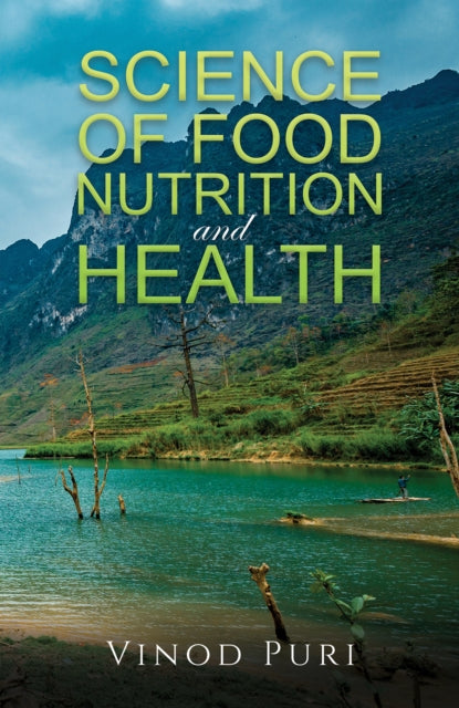 Binding: Paperback
Description: Select Guide Rating
Title: Science Of Food Nutrition And Health
Author(s): Puri Vinod
Publisher: Austin Macauley Publishers
Barcode: 9781398454118
Pages: 534 Pages, 0
Publication Date: 7/21/2023
Category: Health & Personal Development