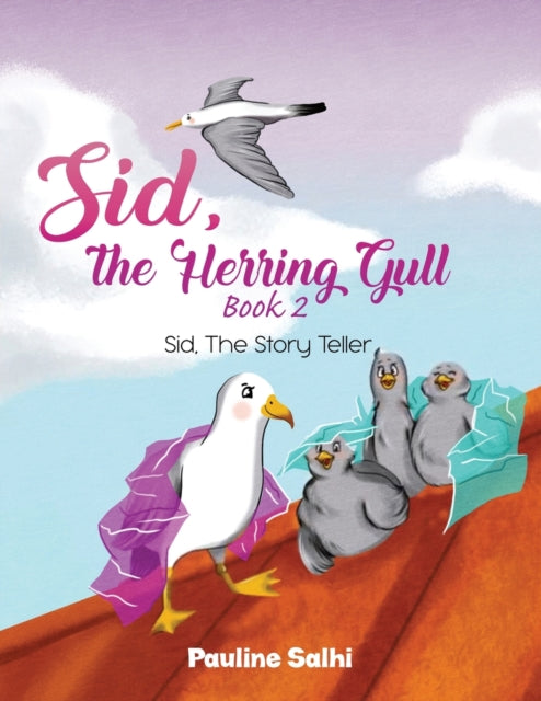 Salhi Pauline - Sid The Herring Gull - Book 2 Sid The Story Teller - Paperback