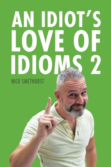 Binding: Paperback
Description: Select Guide Rating
Title: An Idiot's Love Of Idioms 2
Author(s): Smethurst Nick
Publisher: Austin Macauley Publishers
Barcode: 9781398454781
Pages: 220 Pages, 0
Publication Date: 12/16/2022
Category: Linguistics