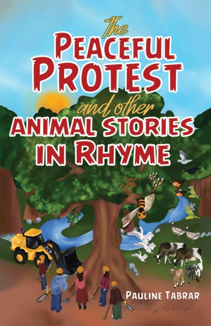 Tabrar Pauline - The Peaceful Protest And Other Animal Stories In Rhyme - Paperback