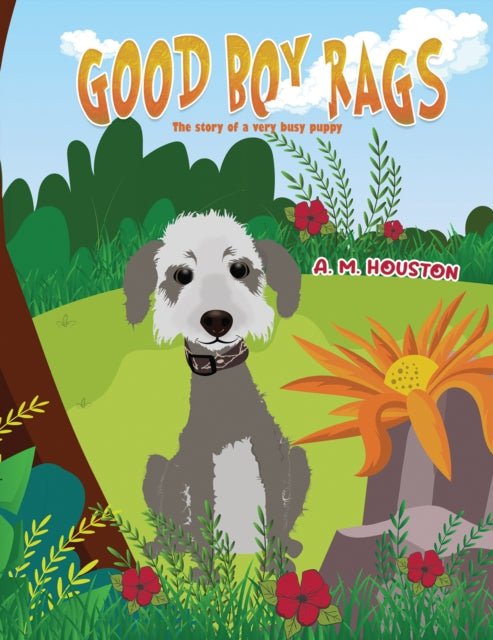 Binding: Paperback
Description: Select Guide Rating
Title: Good Boy Rags The Story Of A Very Busy Puppy
Author(s): Houston A. M.
Publisher: Austin Macauley Publishers
Barcode: 9781398457331
Pages: 30 Pages, 12
Publication Date: 3/31/2023
Category: Picture Storybooks