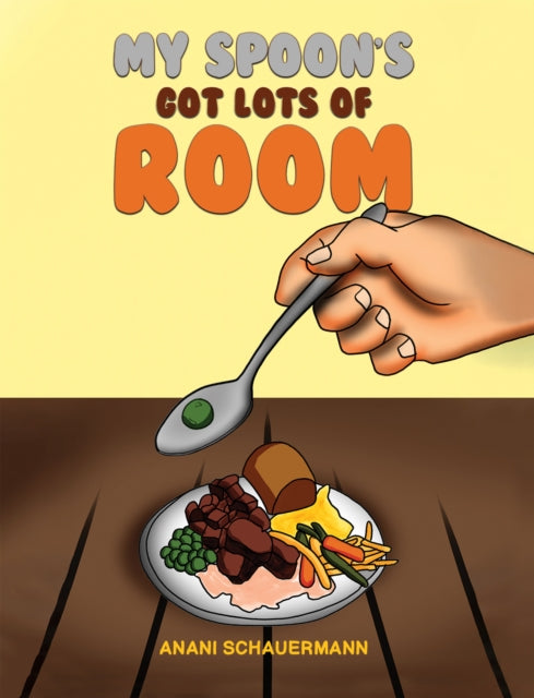 Binding: Paperback
Description: Select Guide Rating
Title: My Spoon's Got Lots Of Room
Author(s): Schauermann Anani
Publisher: Austin Macauley Publishers
Barcode: 9781398461093
Pages: 28 Pages, 12
Publication Date: 11/10/2023
Category: Picture Books