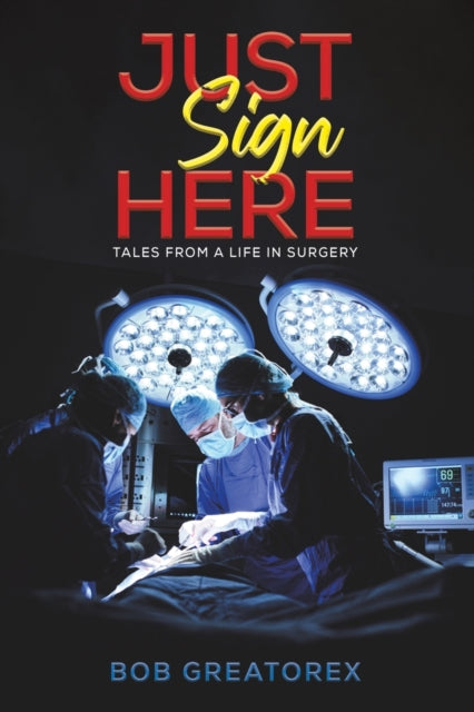 Binding: Paperback
Description: Select Guide Rating
Title: Just Sign Here Tales From A Life In Surgery
Author(s): Greatorex Bob
Publisher: Austin Macauley Publishers
Barcode: 9781398461628
Pages: 372 Pages, 0
Publication Date: 6/23/2023
Category: Memoirs
