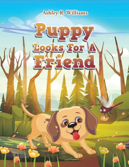 Binding: Paperback
Description: Select Guide Rating
Title: Puppy Looks For A Friend
Author(s): Williams Ashley R.
Publisher: Austin Macauley Publishers
Barcode: 9781398464131
Pages: 22 Pages, 12
Publication Date: 3/3/2023
Category: Picture Storybooks