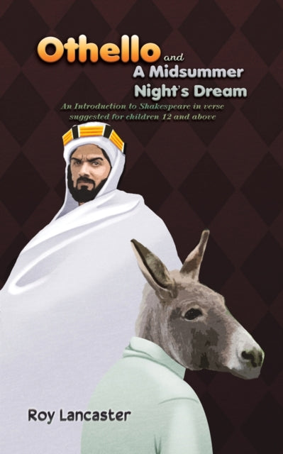 Lancaster Roy - Othello And A Midsummer Night's Dream An Introduction To Shakespeare In Verse Suggested For Children 12 And Above - Paperback