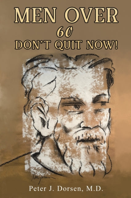 Binding: Paperback
Description: Select Guide Rating
Title: Men Over 60: Don't Quit Now!
Author(s): Dorsen M. D. Peter J.
Publisher: Austin Macauley Publishers
Barcode: 9781398464667
Pages: 250 Pages, 0
Publication Date: 11/30/2022
Category: Men?S Health