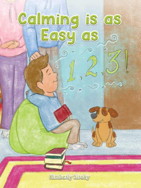 Siroky Kimberly - Calming Is As Easy As 1, 2, 3! - Paperback