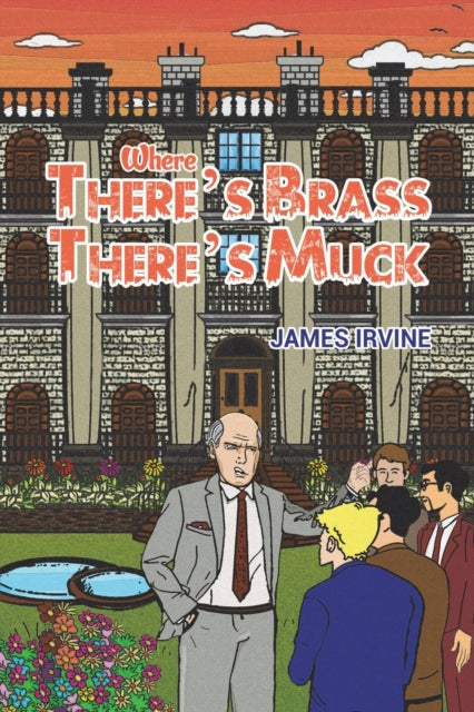 Binding: Paperback
Description: Select Guide Rating
Title: Where There's Brass There's Muck
Author(s): Irvine James
Publisher: Austin Macauley Publishers
Barcode: 9781398466043
Pages: 266 Pages, 0
Publication Date: 11/30/2022
Category: Fiction-Related Items