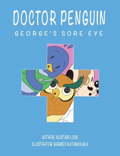 Binding: Paperback
Description: Select Guide Rating
Title: Doctor Penguin - George's Sore Eye
Author(s): Lock Alistair
Publisher: Austin Macauley Publishers
Barcode: 9781398470248
Pages: 28 Pages, 0
Publication Date: 2/3/2023
Category: General Fiction (Children's / Teenage)