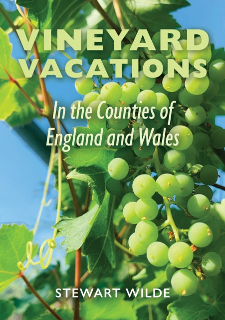Wilde Stewart - Vineyard Vacations - In The Counties Of England And Wales - Paperback