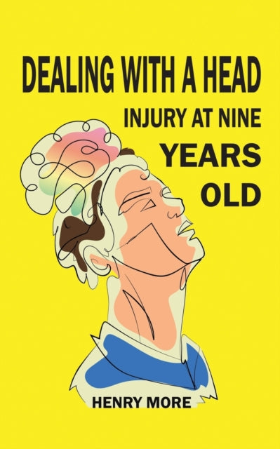 Binding: Paperback
Description: Select Guide Rating
Title: Dealing With A Head Injury At Nine Years Old
Author(s): More Henry
Publisher: Austin Macauley Publishers
Barcode: 9781398476677
Pages: 56 Pages, 0
Publication Date: 3/3/2023
Category: Autobiography: General