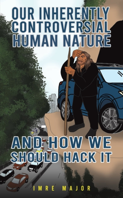 Binding: Paperback
Description: Select Guide Rating
Title: Our Inherently Controversial Human Nature - And How We Should Hack It
Author(s): Major Imre
Publisher: Austin Macauley Publishers
Barcode: 9781398477872
Pages: 72 Pages, 0
Publication Date: 8/18/2023
Category: Climate Change