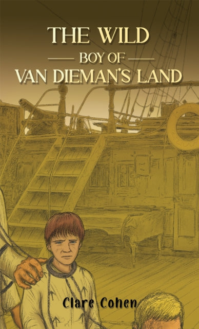 Binding: Paperback
Description: Select Guide Rating
Title: The Wild Boy Of Van Dieman's Land
Author(s): Cohen Clare
Publisher: Austin Macauley Publishers
Barcode: 9781398479296
Pages: 2023 Pages
Publication Date: 12/8/2023
Category: Historical Fiction (Children's / Teenage)